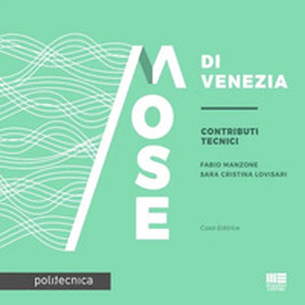 Mose di Venezia - Librerie.coop Mose di Venezia - Librerie.coop