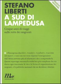 A sud di Lampedusa. Cinque anni di viaggi sulle rotte dei migranti - Librerie.coop A sud di Lampedusa. Cinque anni di viaggi sulle rotte dei migranti - Librerie.coop
