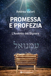 Promessa e profezia. L'Avvento del Signore - Librerie.coop