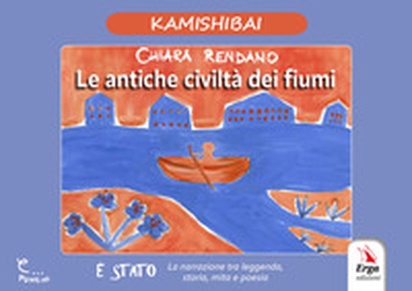 Le antiche civiltà dei fiumi. Kamishibai - Librerie.coop Le antiche civiltà dei fiumi. Kamishibai - Librerie.coop