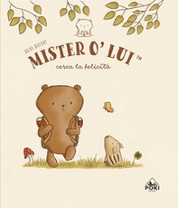 Mister O'Lui cerca la felicità - Librerie.coop