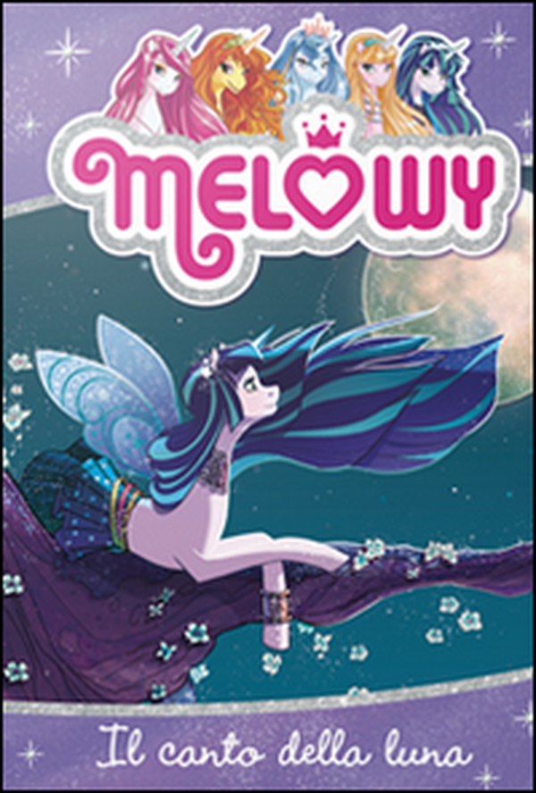 Il canto della luna. Melowy - Vol. 2 - Librerie.coop Il canto della luna. Melowy - Vol. 2 - Librerie.coop