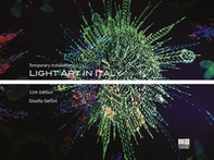Light art in Italy. Temporary installations. Ediz. italiana e inglese - Librerie.coop