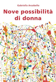 Nove possibilità di donna - Librerie.coop Nove possibilità di donna - Librerie.coop