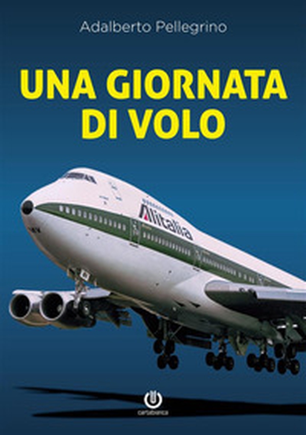 Una giornata di volo. Sulle ali del jumbo - Librerie.coop Una giornata di volo. Sulle ali del jumbo - Librerie.coop
