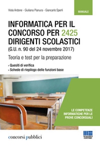 Informatica per il concorso per 2425 dirigenti scolastici (G. U. n. 90 del 24 novembre 2017). Teoria e test per la preparazione - Librerie.coop Informatica per il concorso per 2425 dirigenti scolastici (G. U. n. 90 del 24 novembre 2017). Teoria e test per la preparazione - Librerie.coop