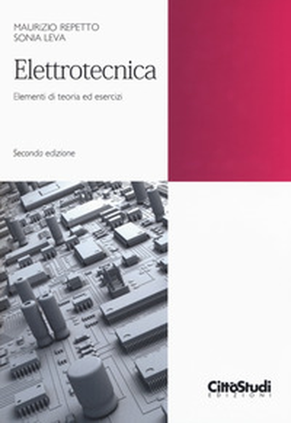 Elettrotecnica. Elementi di teoria ed esercizi - Librerie.coop Elettrotecnica. Elementi di teoria ed esercizi - Librerie.coop
