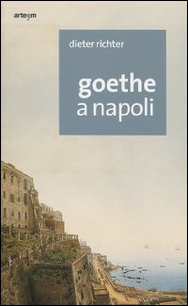 Goethe a Napoli - Librerie.coop Goethe a Napoli - Librerie.coop