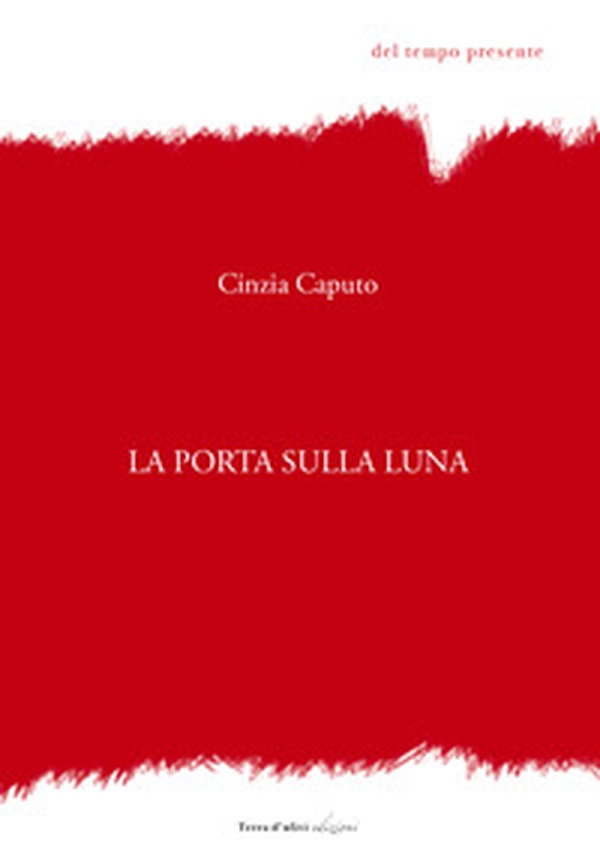 La porta sulla luna - Librerie.coop La porta sulla luna - Librerie.coop