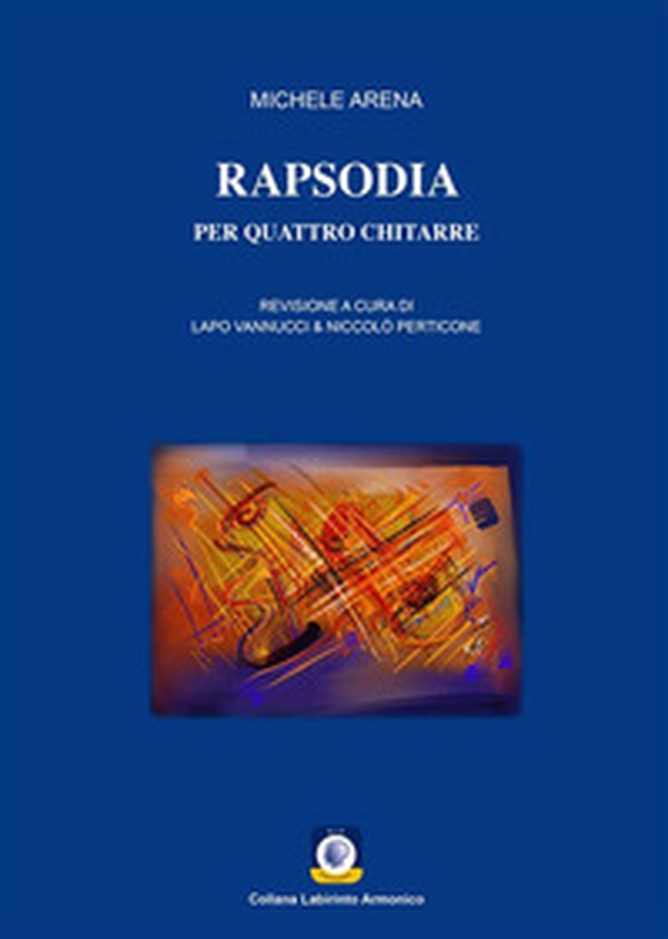 Rapsodia. Per quattro chitarre - Librerie.coop Rapsodia. Per quattro chitarre - Librerie.coop