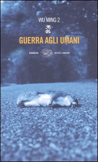Guerra agli umani - Librerie.coop Guerra agli umani - Librerie.coop