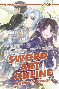 Sword art online novel. Mother's Rosario - Vol. 7 - Librerie.coop
