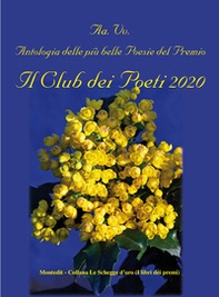 Antologia delle più belle poesie del Premio Il club dei poeti 2020 - Librerie.coop