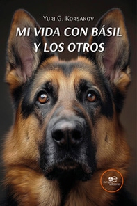 Mi vida con Básil y los otros - Librerie.coop
