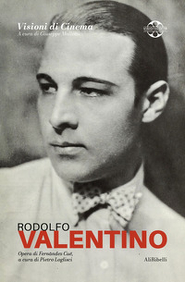 Rodolfo Valentino: Quaderni di Visioni Corte Film Festival - Librerie.coop Rodolfo Valentino: Quaderni di Visioni Corte Film Festival - Librerie.coop