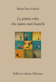 La prima volta che siamo stati bianchi - Librerie.coop