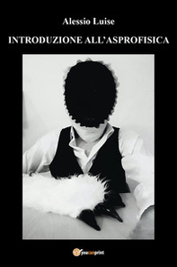 Introduzione all'asprofisica - Librerie.coop