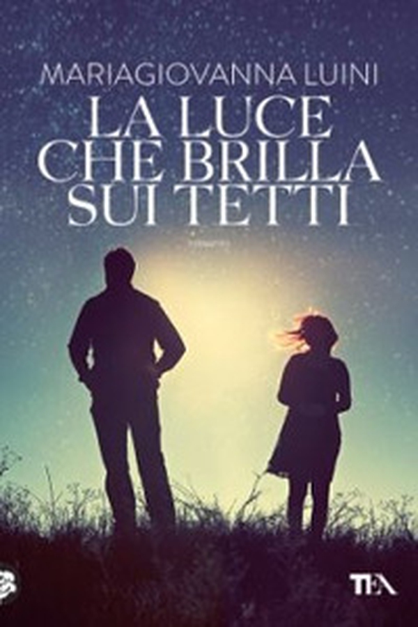 La luce che brilla sui tetti - Librerie.coop La luce che brilla sui tetti - Librerie.coop