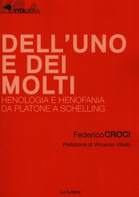 Dell'uno e dei molti. Henologia e henofania da Platone a Schelling - Librerie.coop Dell'uno e dei molti. Henologia e henofania da Platone a Schelling - Librerie.coop