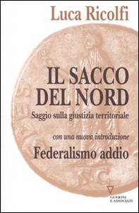 Il sacco del nord. Saggio sulla giustizia territoriale - Librerie.coop Il sacco del nord. Saggio sulla giustizia territoriale - Librerie.coop