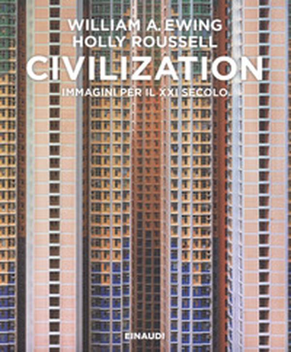 Civilization. Immagini per il XXI secolo - Librerie.coop Civilization. Immagini per il XXI secolo - Librerie.coop