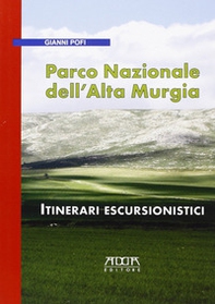 Parco Nazionale dell'Alta Murgia. Itinerari escursionistici - Librerie.coop
