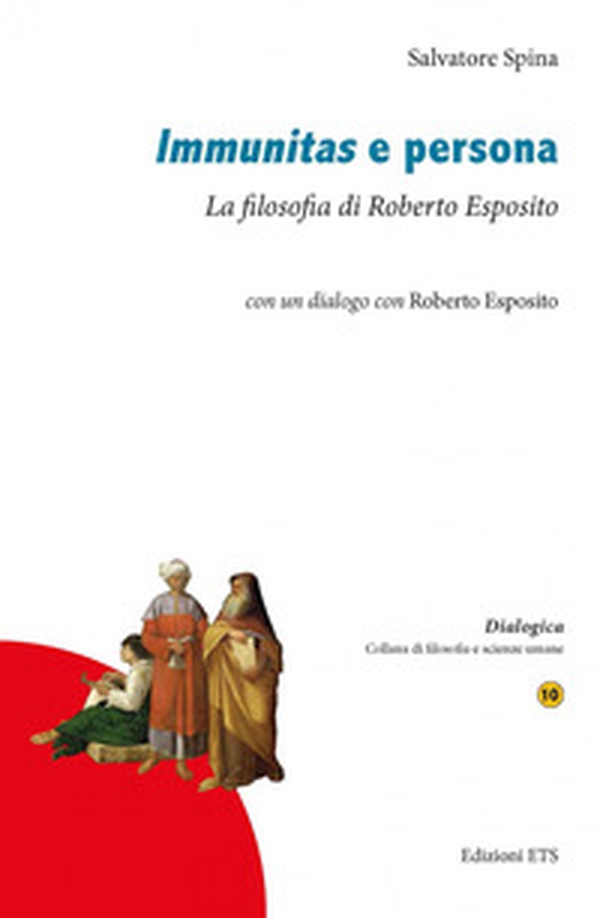 Immunitas e persona. La filosofia di Roberto Esposito - Librerie.coop Immunitas e persona. La filosofia di Roberto Esposito - Librerie.coop