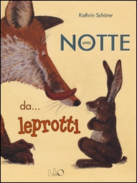 Una notte da... leprotti - Librerie.coop Una notte da... leprotti - Librerie.coop