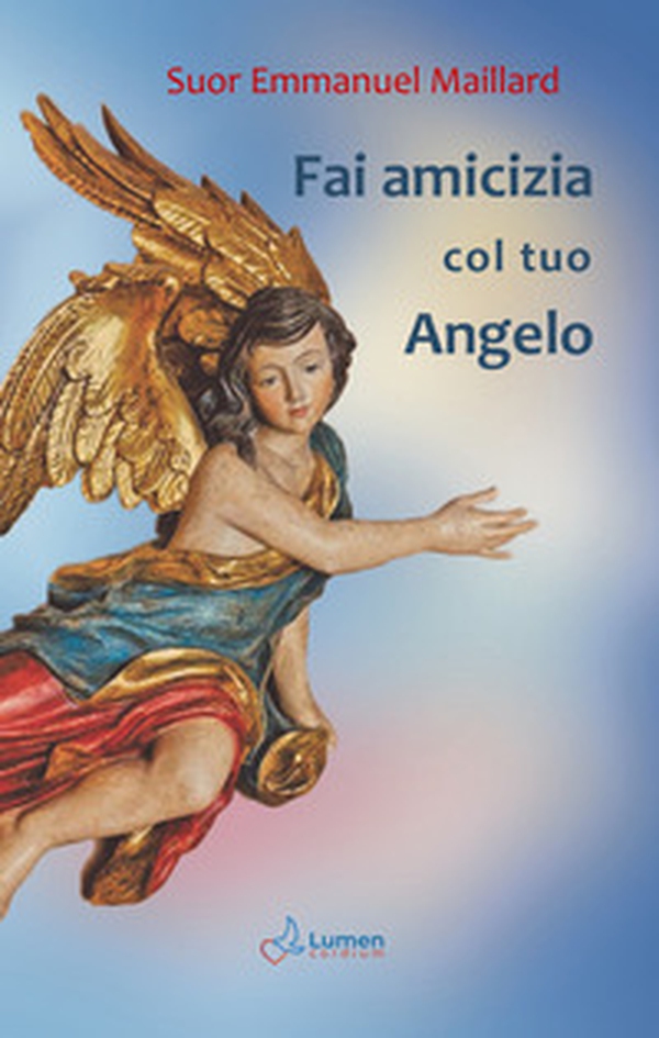Fai amicizia col tuo angelo - Librerie.coop Fai amicizia col tuo angelo - Librerie.coop