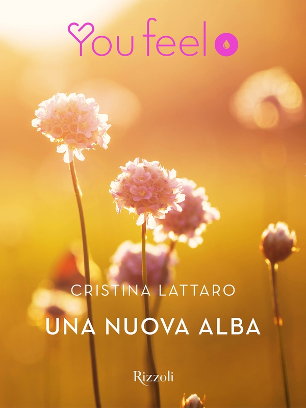 Una nuova alba (Youfeel) - Librerie.coop Una nuova alba (Youfeel) - Librerie.coop