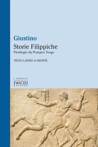 Storie filippiche. Florilegio da Pompeo Trogo - Librerie.coop Storie filippiche. Florilegio da Pompeo Trogo - Librerie.coop