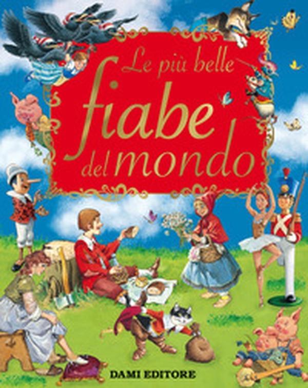 Le più belle fiabe del mondo - Librerie.coop Le più belle fiabe del mondo - Librerie.coop
