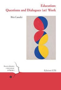 Education: questions and dialogues (at) work - Librerie.coop