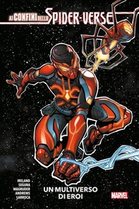 Ai confini dello Spider-Verse. Un multiverso di eroi - Librerie.coop