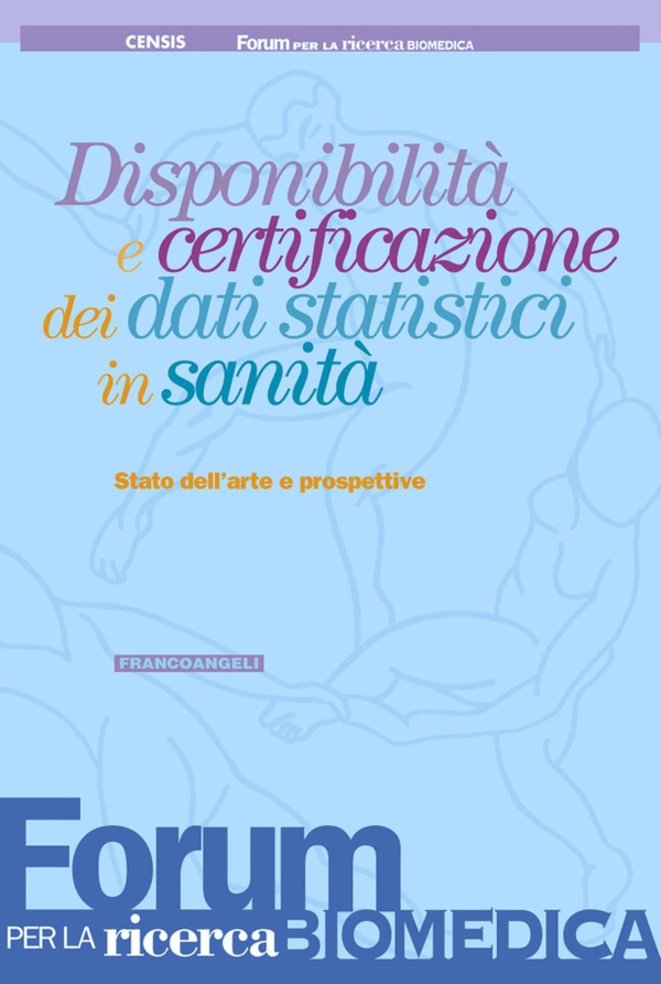 Disponibilità e certificazione dei dati statistici in sanità. Stato dell'arte e prospettive - Librerie.coop Disponibilità e certificazione dei dati statistici in sanità. Stato dell'arte e prospettive - Librerie.coop