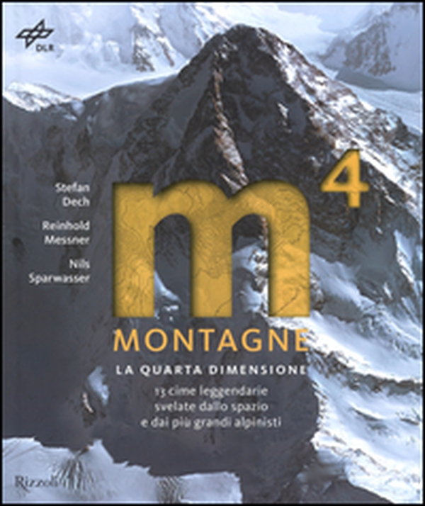 Montagne. La quarta dimensione. 13 cime leggendarie svelate dallo spazio e dai più grandi alpinisti - Librerie.coop Montagne. La quarta dimensione. 13 cime leggendarie svelate dallo spazio e dai più grandi alpinisti - Librerie.coop