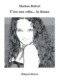 C'era una volta... la donna - Librerie.coop C'era una volta... la donna - Librerie.coop