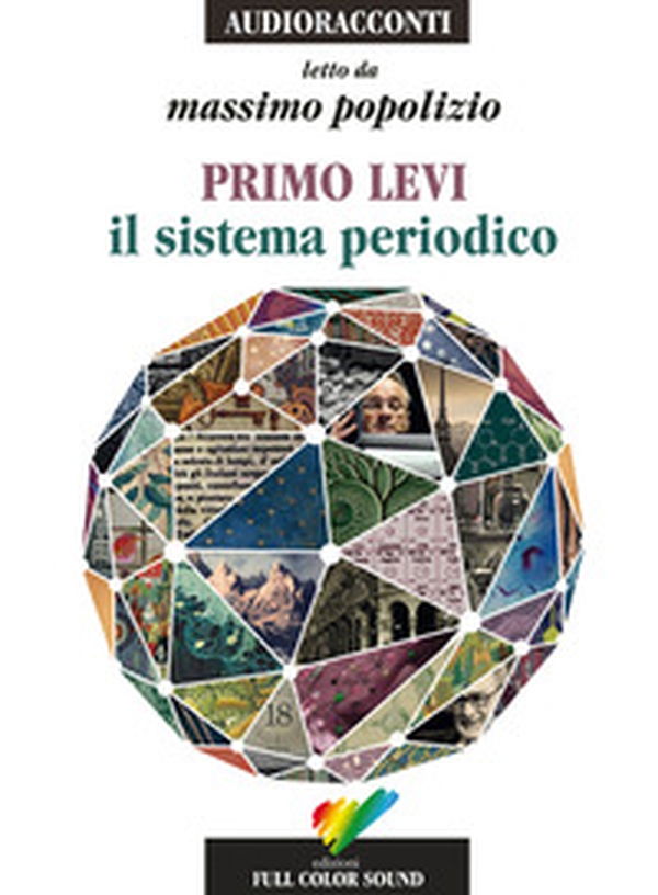 Il sistema periodico letto da Massimo Popolizio. Audiolibro. CD Audio - Librerie.coop Il sistema periodico letto da Massimo Popolizio. Audiolibro. CD Audio - Librerie.coop