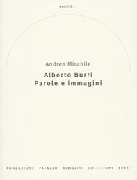 Alberto Burri. Parole e immagini - Librerie.coop