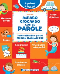 Imparo giocando con le parole. Tante attività e giochi per non sbagliare più! - Librerie.coop