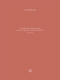 Giorgio Morandi. Opere, scritti, corrispondenza 1952-1963 - Librerie.coop
