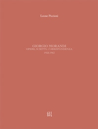 Giorgio Morandi. Opere, scritti, corrispondenza 1952-1963 - Librerie.coop