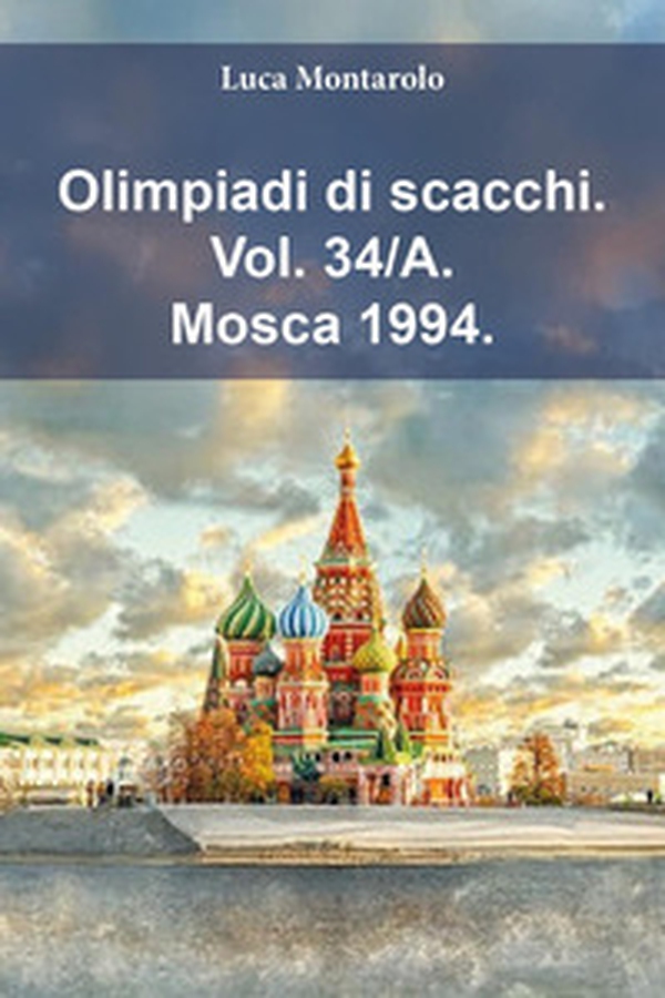 Olimpiadi di scacchi - Vol. 34\A - Librerie.coop Olimpiadi di scacchi - Vol. 34\A - Librerie.coop