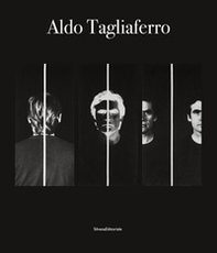 Aldo Tagliaferro. Ediz. italiana e inglese - Librerie.coop