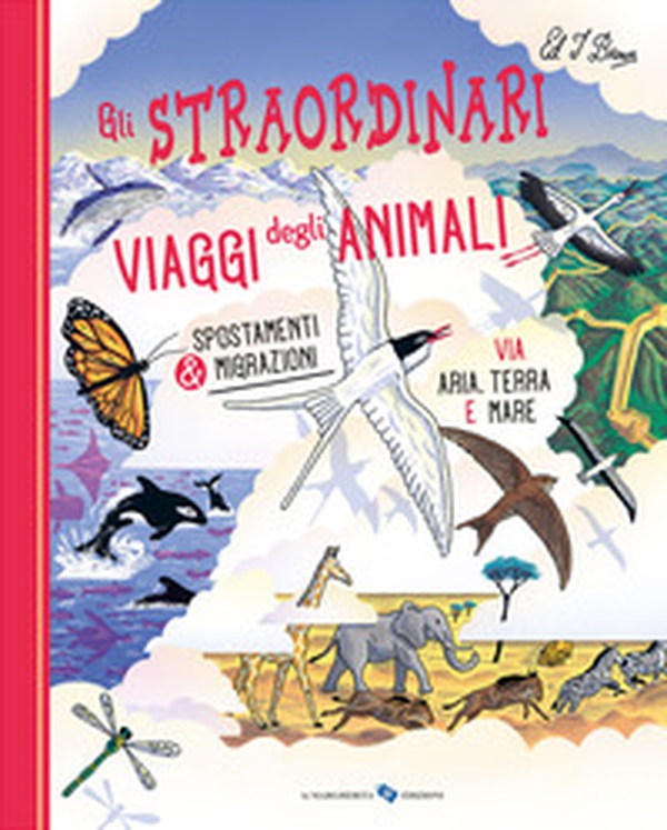 Gli straordinari viaggi degli animali - Librerie.coop Gli straordinari viaggi degli animali - Librerie.coop