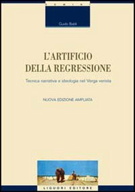 L'artificio della regressione. Tecnica narrativa e ideologia nel Verga verista - Librerie.coop