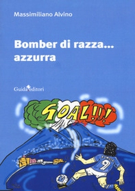 Bomber di razza... Azzurra - Librerie.coop