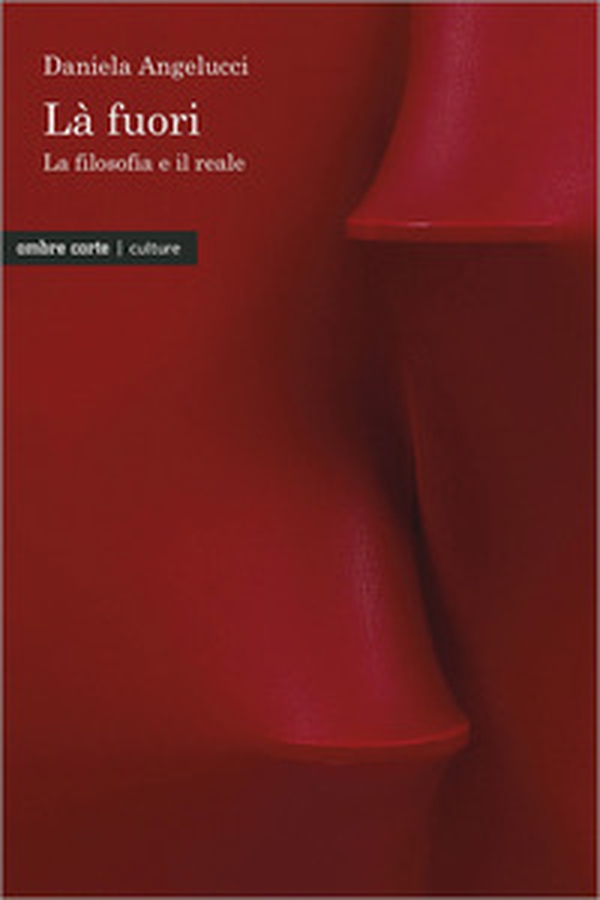 Là fuori. La filosofia e il reale - Librerie.coop Là fuori. La filosofia e il reale - Librerie.coop