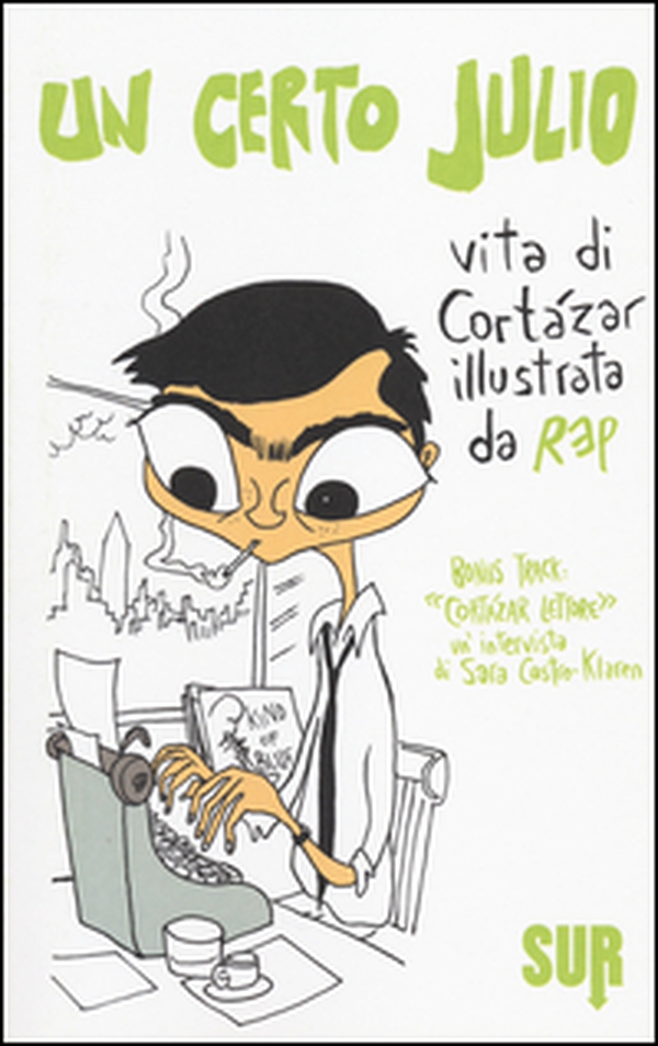 Un certo Julio. Vita di Cortázar illustrata da Rep - Librerie.coop Un certo Julio. Vita di Cortázar illustrata da Rep - Librerie.coop