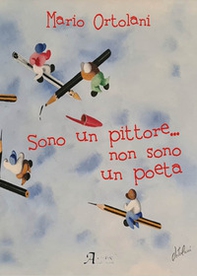 Sono un pittore... non sono un poeta - Librerie.coop